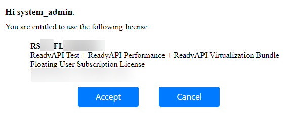 ReadyAPI License Invitation – Accept or Cancel License Assignment Screenshot of a license invitation dialog addressed to “system_admin.” The message states the user is entitled to use a ReadyAPI Test, ReadyAPI Performance, and ReadyAPI Virtualization Bundle floating user subscription license. Two buttons are shown at the bottom: “Accept” to confirm use of the license and “Cancel” to decline.
